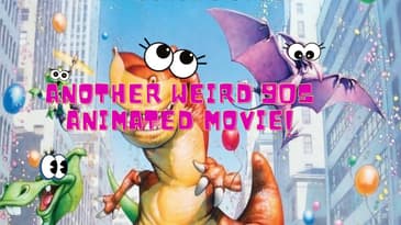 Another Weird Animated Movie Ripped From our Childhoods