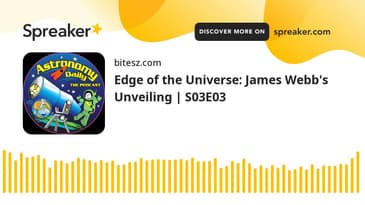 Edge of the Universe: James Webb's Unveiling | S03E03