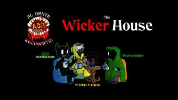 ADR Episode 404: The Wicker House