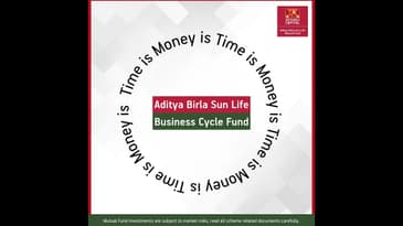 Time is Money - Aditya Birla Sun Life Business Cycle Fund