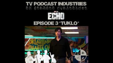 Echo Episode 3 Tuklo