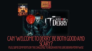 Welcome to Derry: The Horror That Continues Giving and Connects to Real Life Scares