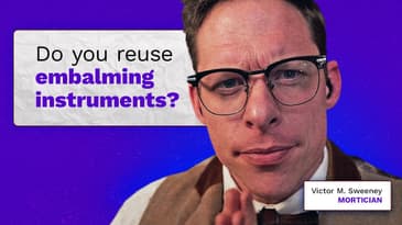 Do you reuse embalming instruments?  Mortician Victor M. Sweeney knows the answer to this one.