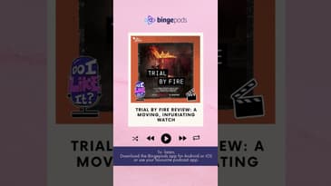 Do I Like It | Trial By Fire Review: A Moving, Infuriating Watch | Netflix Movie | Movie review