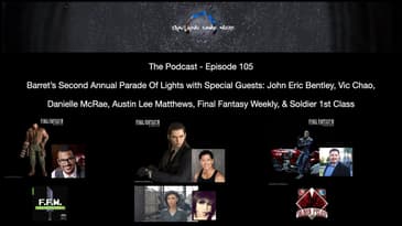 Episode 105 - Barret’s Second Annual Parade Of Lights