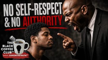 The Man Who Disrespects Himself Has Already Lost His Authority | The Black Coffee Club™