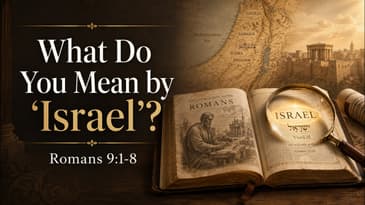 What Do You Mean by "Israel?" - Romans 9:1-8 - Nate Prazuch - Christ the Word Church