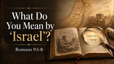 What Do You Mean by "Israel?" - Romans 9:1-8 - Nate Prazuch - Christ the Word Church