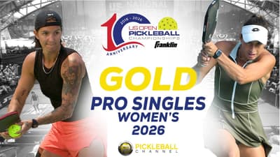 PRO Women's Singles Gold match at 2026 Franklin US Open Pickleball Championships