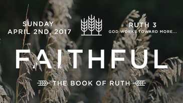Ruth 3 -- God Works Toward More
