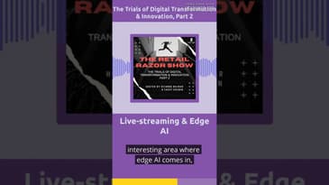 The Trials of DX & Innovation, Part 2 - Livestreaming and Edge AI