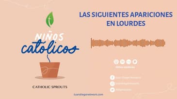Niños Católicos - Las siguientes apariciones en Lourdes  T2 Ep. 12