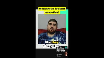 Start networking ASAP!