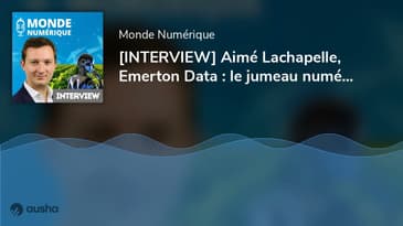 [INTERVIEW] Aimé Lachapelle, Emerton Data : le jumeau numérique au service de l'agriculture