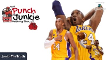 The Punch Junkie Morning Show: Thank You Kobe!  (1.2.2020)