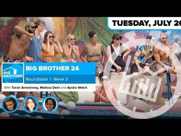 BB24 Week 3 Roundtable | Big Brother 24