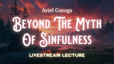 Beyond the Myth of Sinfulness: Reclaiming Your Divine Nature