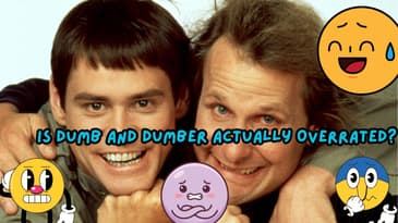 Is Dumb And Dumber Actually Overrated?
