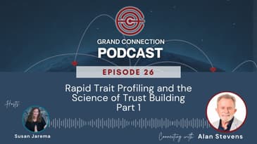 Rapid Trait Profiling and the Science of Trust Building with Alan Stevens Part 1 | 026