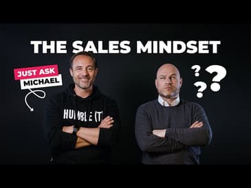 The Perfect Sales Mindset - with Peter Snauwaert - #JustAskMichael ep8