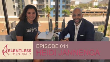Episode 011 | Relentless Leaders - Heidi Jannenga