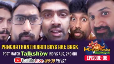The Boys are Back | Panchathanthiram | Ind vs Aus 2nd ODI | Post Match Talk| Kangaroo Bhoomi | E6