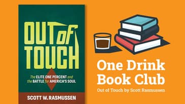 The One Drink Book Club talks with Pollster Scott Rasmussen about Out of Touch