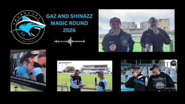 SHARKCAST: Gaz and Shinazz - Magic Round Eve (14/5/26)