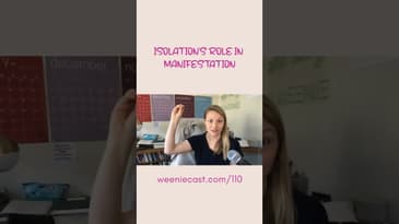 Isolation's Role in Manifestation #shorts | Weeniecast Podcast 110