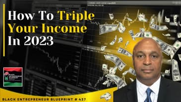 Black Entrepreneur Blueprint 437 - Jay Jones - How To Triple Your Income In 2023