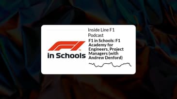 Inside Line F1 Podcast - F1 in Schools: F1 Academy for Engineers, Project Managers (with Andrew...