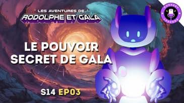 Le pouvoir secret de Gala ! 🧠 S14▪️EP03 | Podcast pour enfants | Les aventures de Rodolphe et Gala