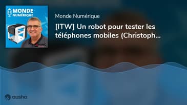 [ITW] Un robot pour tester les téléphones mobiles (Christophe Barthélemy, Ponant Technologies)
