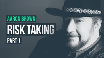 A Lesson in Risk Taking · Aaron Brown, Pt. 1