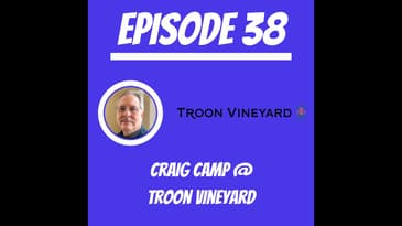 #38 - Craig Camp @ Troon Vineyard