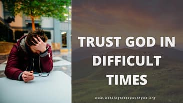 Let's Discuss - Trust God in Difficult Times
