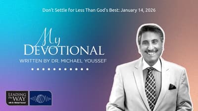 Don't Settle for Less Than God's Best: January 14, 2026 | MY Devotional: Daily Encouragement...