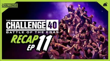 The Challenge 40: Battle of the Eras Ep 11 Recap