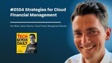 2554: Strategies for Cloud Financial Management: Insights from Navisite's Tom Monk