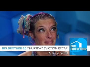 BB20 Eviction #6 Recap | Thurs, 8/9/18