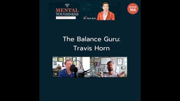 🎤  Travis Horn - Mental Toughness Podcast w/ Dr. Rob Bell  🎤