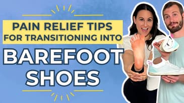 Transitioning to Barefoot Shoes | Benefits & Pain Relief Tips