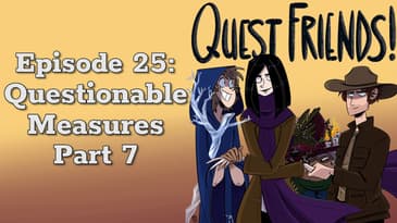 Ep 25: Questionable Measures, Part 7