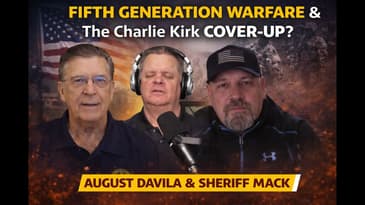 Fifth Generation Warfare & The Charlie Kirk Cover-Up? | August Davila & Sheriff Mack 03-31-26