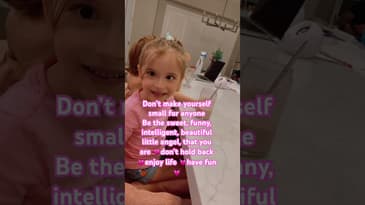 Don’t make yourself small for anyone Be the sweet, funny, intelligent, have fun 💓#shorts #parenting