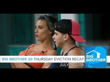 Big Brother 20: First Eviction Recap - Thursday, July 5, 2018