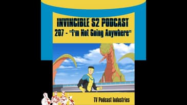 Invincible 207 Podcast