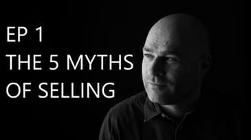 EP 1 What Are The 5 Myths Of Selling | Selling Without Selling Your Soul