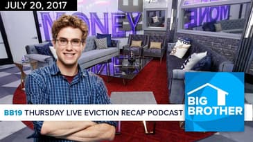 Big Brother 19 | Thursday Eviction Recap Podcast | Steve Moses