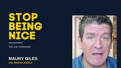 1. "I've Never Asked Anyone to Be Nice" Braver Angels CEO Maury Giles on Fixing Polarization